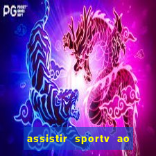 assistir sportv ao vivo agora